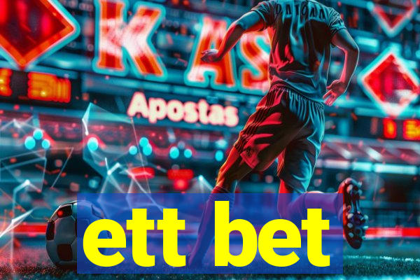 ett bet